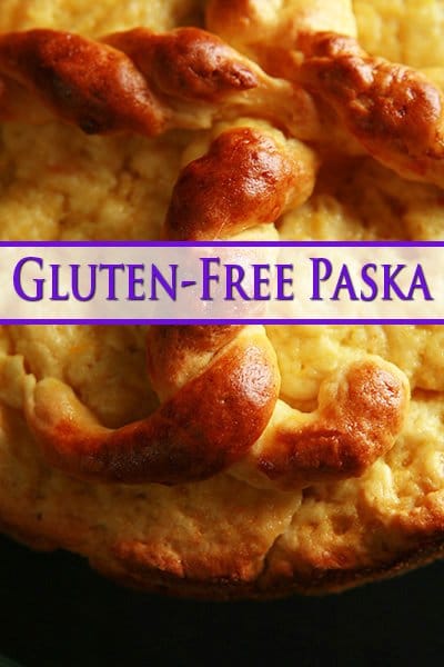 Gluten-Free Paska! (Citrussy Ukrainian Easter Bread) - Celebration ...