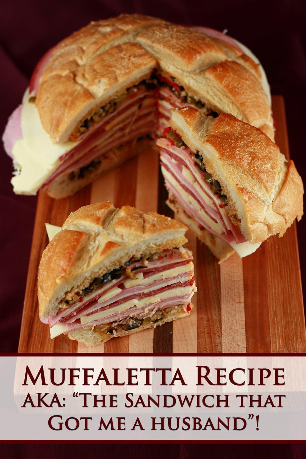 A large muffaletta sandwich: A full loaf of bread, stuffed with many layers of meats, cheeses, and olive salad.