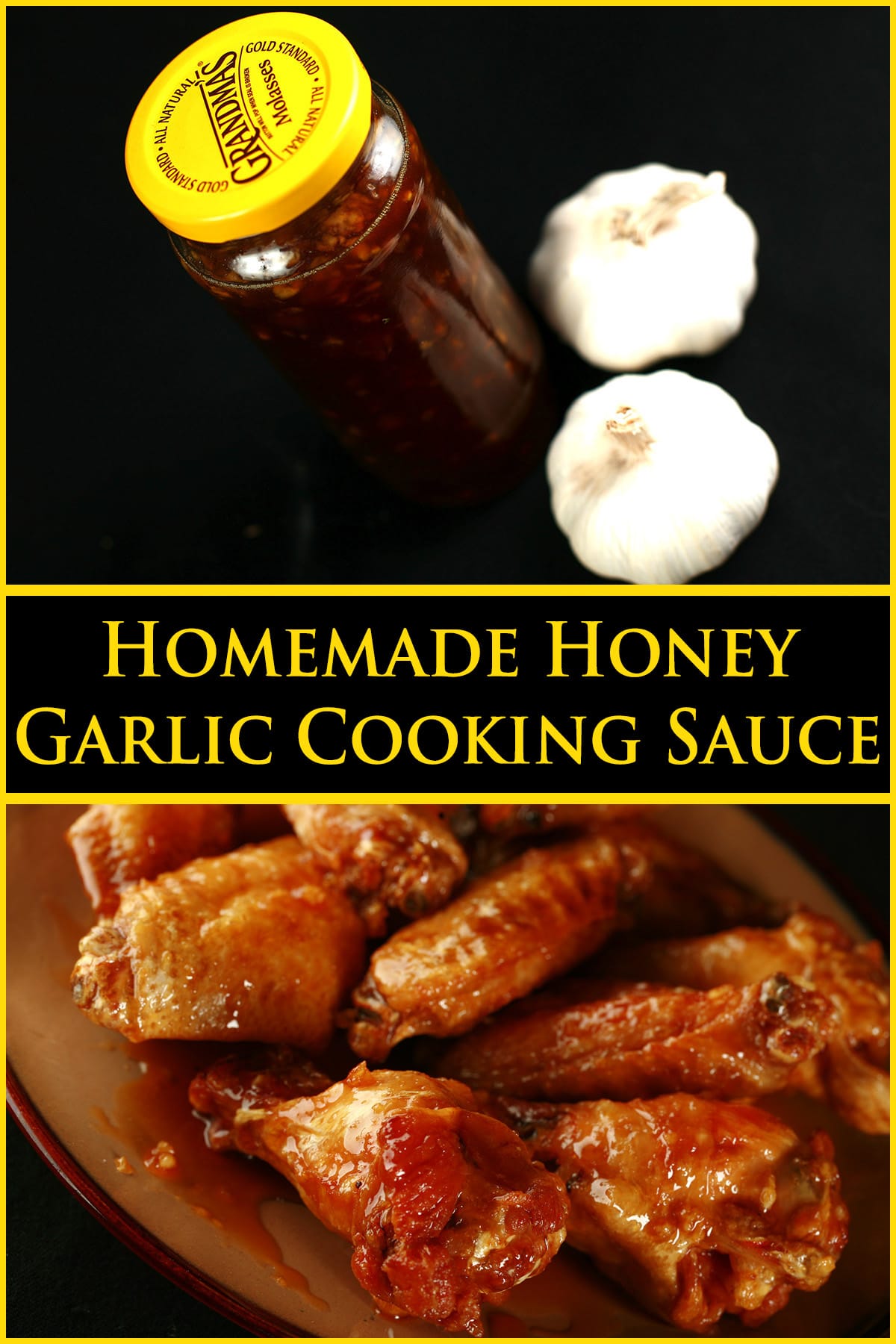 A compilation image. At the top, A tall, slender glass jar filled with a brown cooking sauce, a replica of the VH sauce. 2 whole bulbs of garlic rest at the base of the jar. Yellow text says homemade honey garlic sauce, and a photo of glazed wings is on the bottom.