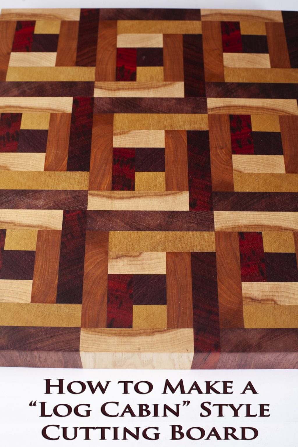 DIY Cutting Board Log Cabin Celebration Generation