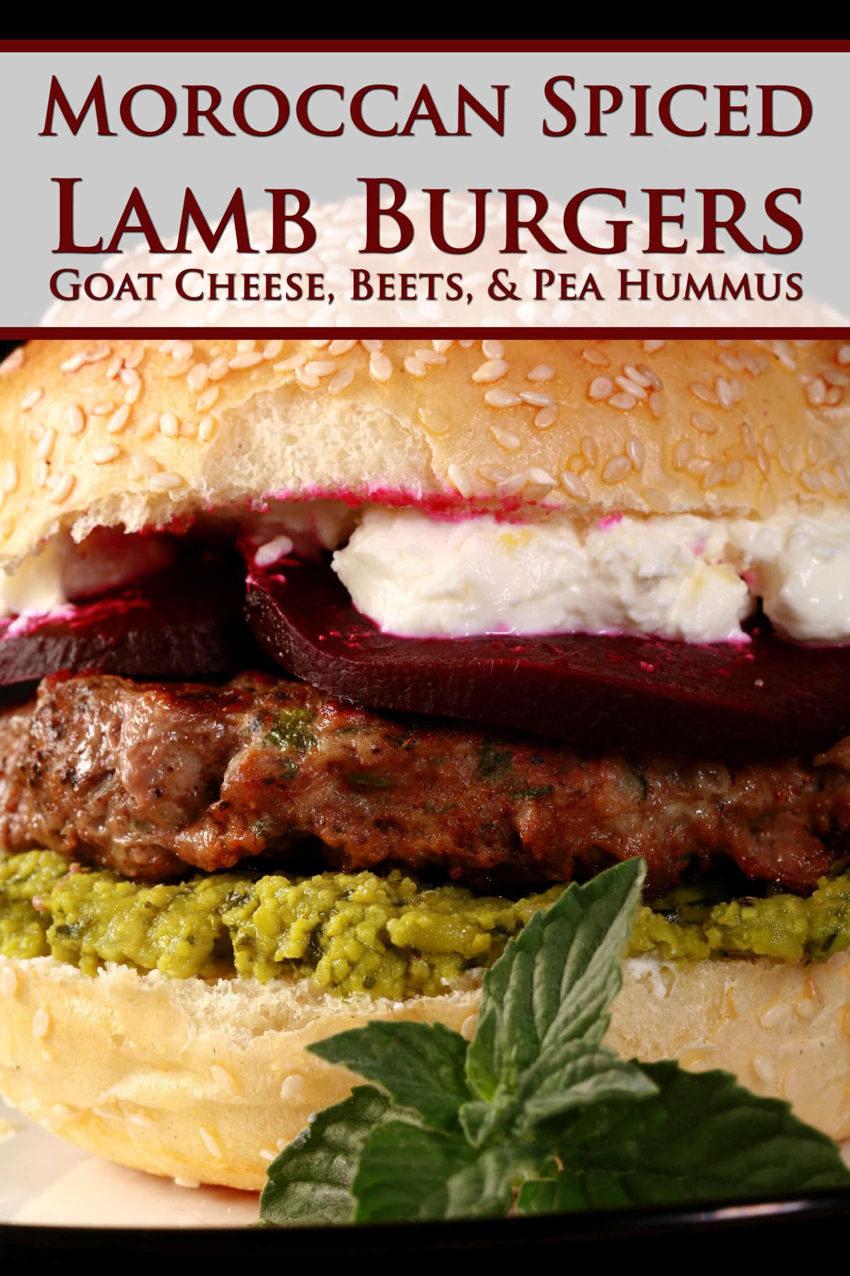 A fancy burger, with red text saying moroccan spiced lamb burgers with goat cheese, beets, and pea hummus.