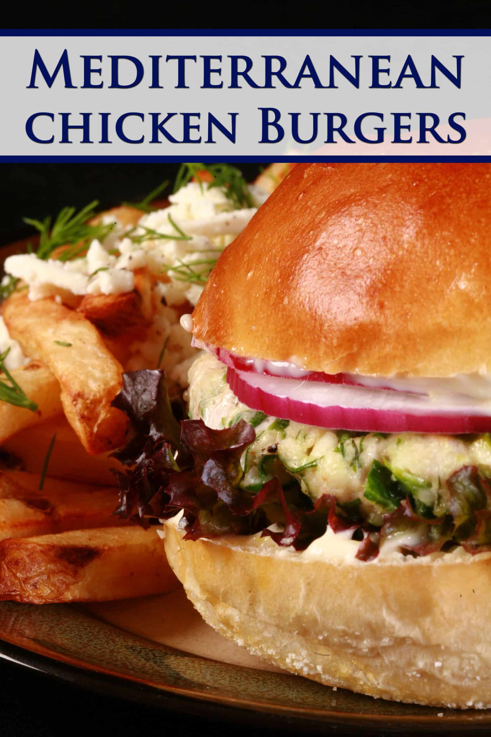 A fancy chicken burger with red onions and lettuce. Blue text says mediterranean chicken burgers.