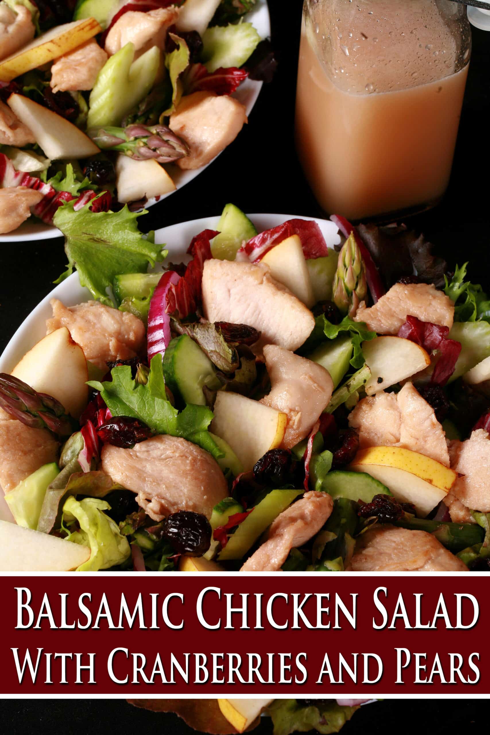 A cranberry pear balsamic chicken salad. Overlaid text says balsamic chicken salad with cranberries and pears.