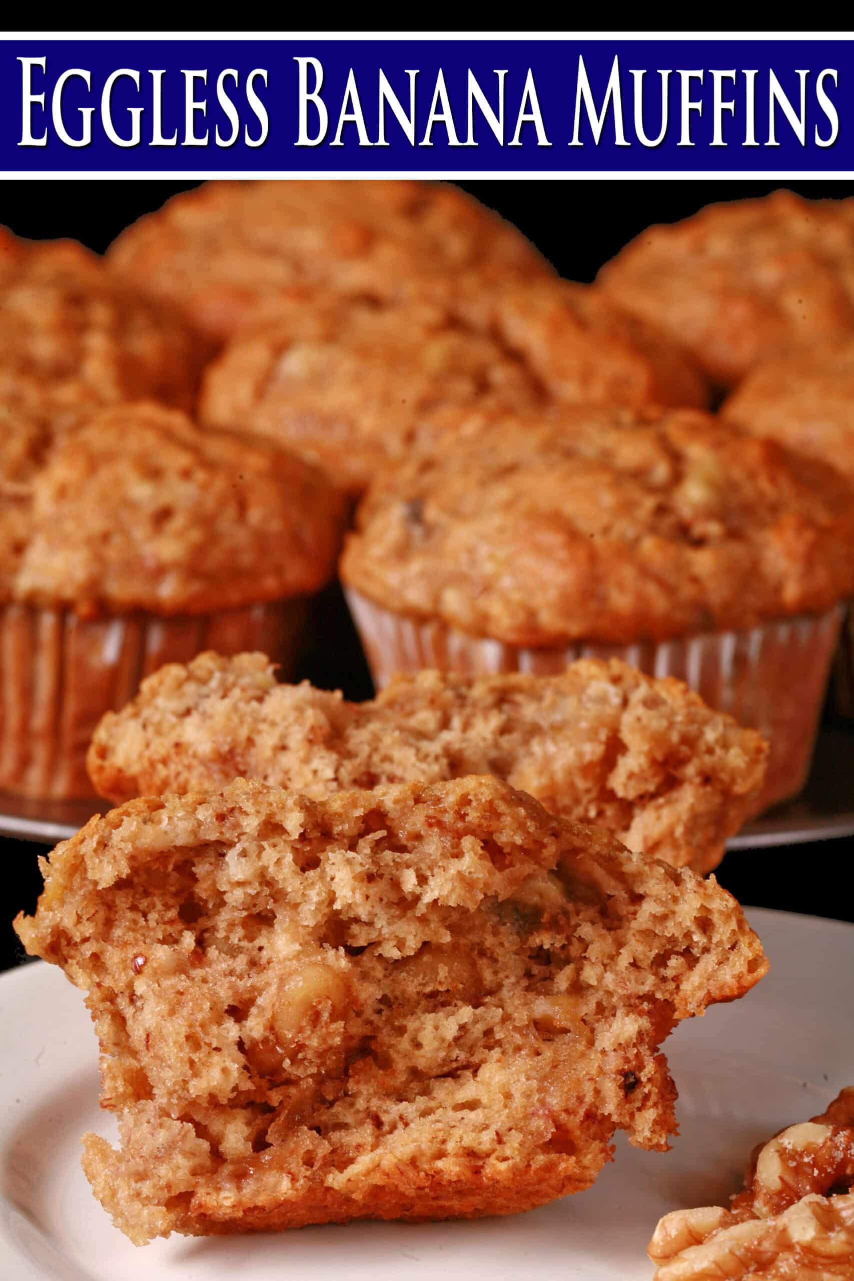 A plate of moist and fluffy egg free banana muffins. Overlaid text says eggless banana muffins.