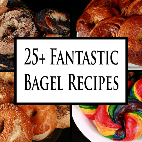 4 part image showing various different bagels. Overlaid text says 25 plus fantastic bagel recipes.